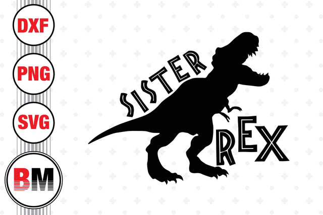 Sister T Rex SVG, PNG, DXF Files SVG BMDesign 
