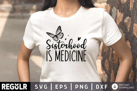 Sisterhood is medicine SVG SVG Regulrcrative 