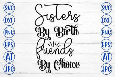 Sisters By Birth Friends By Choice SVG Cut File SVG Syaman 