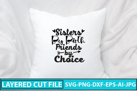 Sisters By Birth Friends By Choice SVG Cut File SVG Syaman 