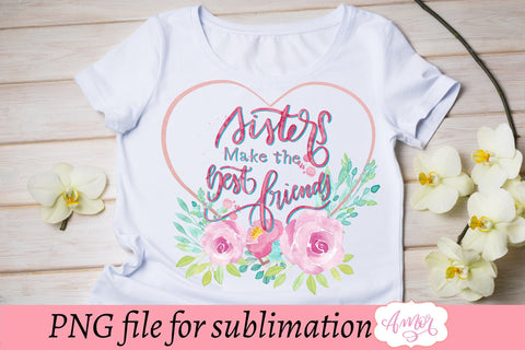 Sisters make the best friends Sublimation design Sublimation Amorclipart 