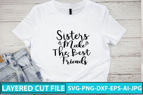 Sisters Make The Best Friends SVG Cut File SVG Syaman 