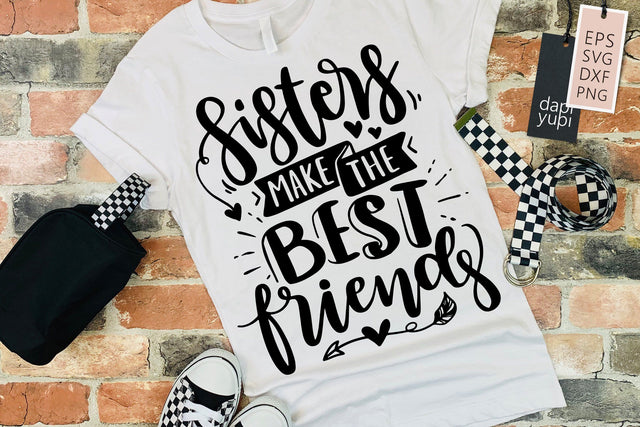 Sisters Make The Best Friends SVG dapiyupi store 