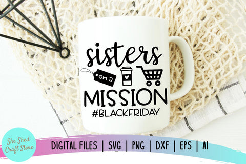 Sisters SVG, Black Friday SVG, Black Friday Crew SVG SVG She Shed Craft Store 