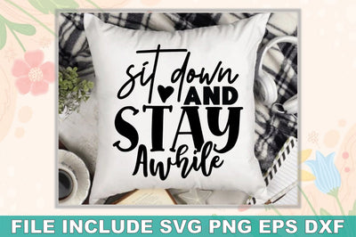 Sit Down And Stay Awhile SVG Ariyan 