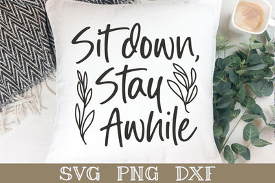 Sit Down Stay Awhile - Pillow SVG Cut File SVG Shine Green Art 