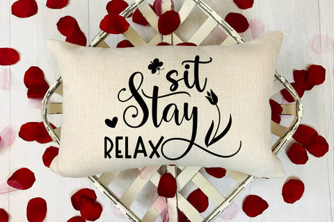 Sit Stay Relax I Pillow Quotes SVG I Pillow Sayings SVG SVG Happy Printables Club 