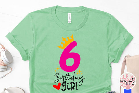 Six birthday girl - Birthday SVG EPS DXF PNG Cutting File SVG CoralCutsSVG 