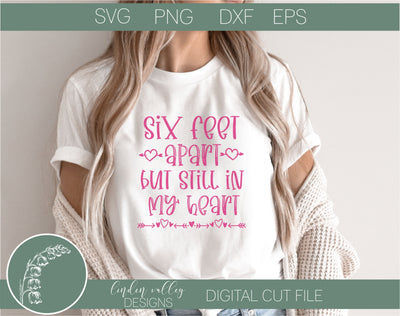 Six Feet Apart Funny Valentine SVG|Quarantine Valentines SVG SVG Linden Valley Designs 