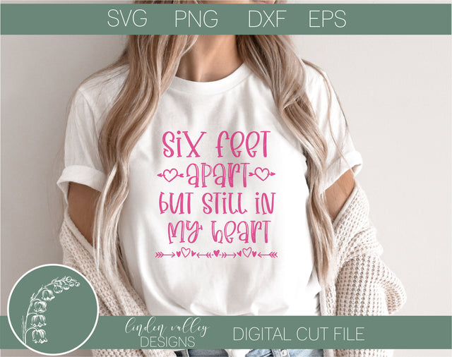 Six Feet Apart Funny Valentine SVG|Quarantine Valentines SVG SVG Linden Valley Designs 