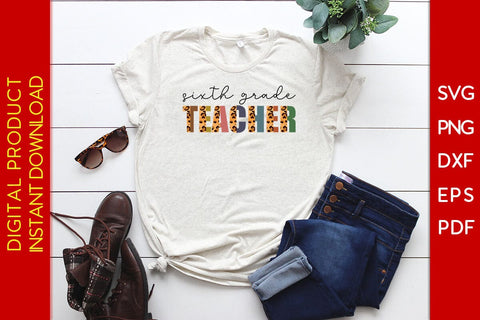 Sixth Grade Teacher Leopard SVG PNG PDF Cut File SVG Creativedesigntee 