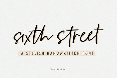 Sixth Street | Handwritten Script Font Font Fonts Avenue 