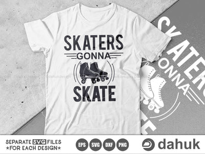 Skaters gonna skate, Roller Skates SVG, Roller Derby svg, Cut file, for silhouette, Cricut design space, vinyl cut files SVG dahukdesign 