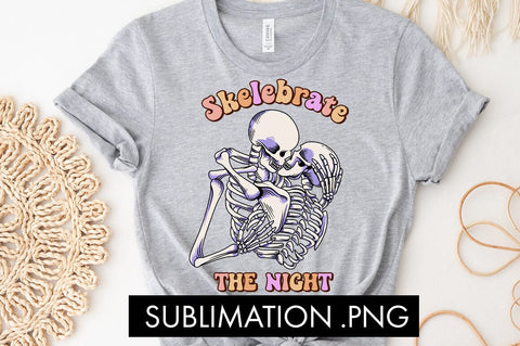 Skelebrate The Night PNG Sublimation Sublimation Freeling Design House 