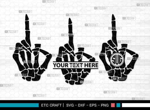 Skeleton Hand Monogram, Skeleton Hand Silhouette, Skeleton Hand SVG, Skeleton Svg, Skeleton Middle Finger Svg, Skeleton Bone Svg, SB00156 SVG ETC Craft 