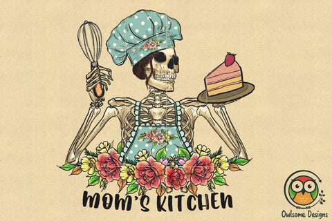 Skeleton Mom Kitchen Sublimation PNG Designs Sublimation Owlsome.Designs 