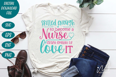 skilled enough to become a nurse crazy enough to love it svg SVG Isabella Machell 