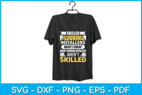 Skilled Floor Installation Aren't Cheap Svg Design SVG artprintfile 