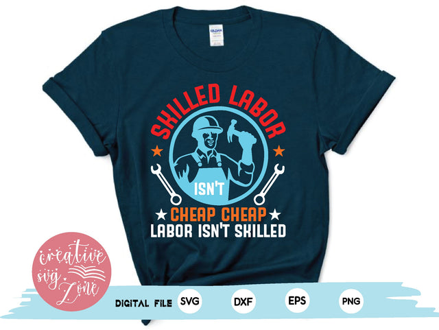 Skilled labor isn't cheap cheap labor isn't skilled SVG md faruk hossain 