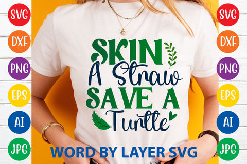 Skin A Straw Save A Turtle, Earth Day SVG Design SVG Rafiqul20606 