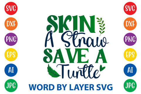 Skin A Straw Save A Turtle, Earth Day SVG Design SVG Rafiqul20606 