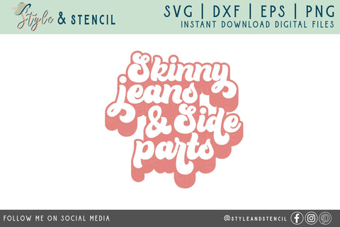 Skinny Jeans and Side Parts SVG | Mom SVG | Side Parts Forever SVG Style and Stencil 