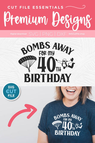 Skydiving svg 40th Birthday SVG SVG Cut File 