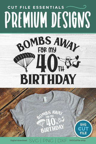 Skydiving svg 40th Birthday SVG SVG Cut File 