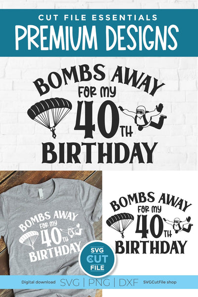 Skydiving svg 40th Birthday SVG SVG Cut File 