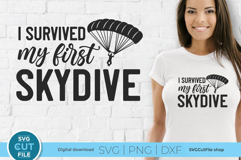 Skydiving svg-I Survived My First Skydive svg with Parachute SVG SVG Cut File 