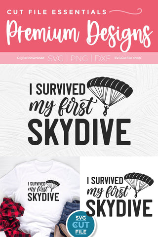 Skydiving svg-I Survived My First Skydive svg with Parachute SVG SVG Cut File 