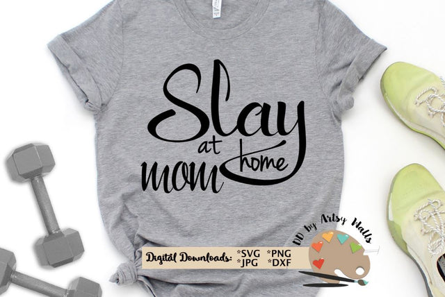 SLAY at home mom SVG - Boss mom shirt svg - Wife mom boss - Girl boss svg - boss babe shirt svg file SVG The Artsy Spot 