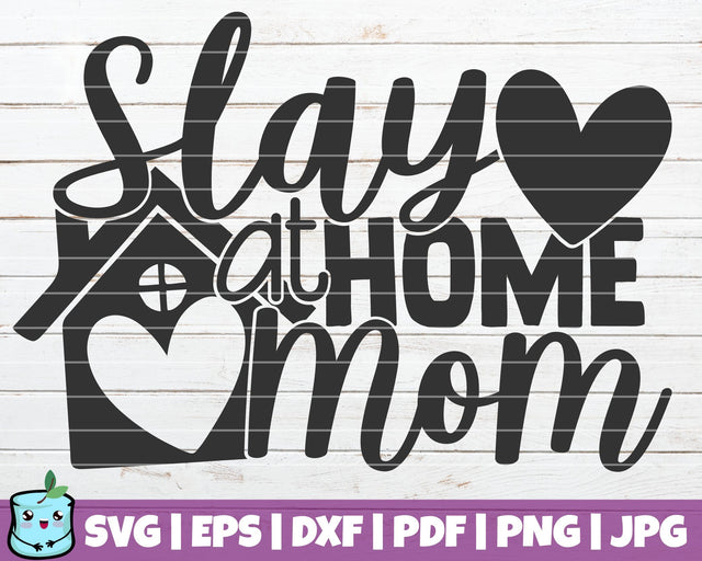 Slay At Home Mom SVG MintyMarshmallows 