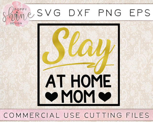 Slay At Home Mom SVG Poppy Shine Design 