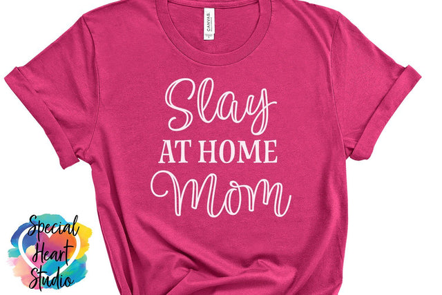 Slay at home Mom SVG Special Heart Studio 