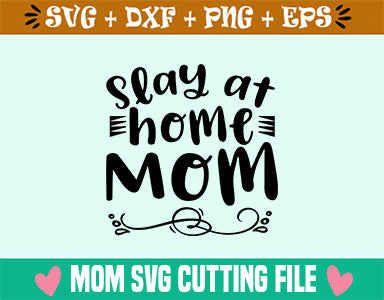 Slay at home Mom SVG SVG Studio 