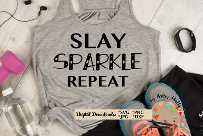 Slay SPARKLE Repeat SVG - workout shirt - boss babe shirt svg - Boss girl SVG The Artsy Spot 