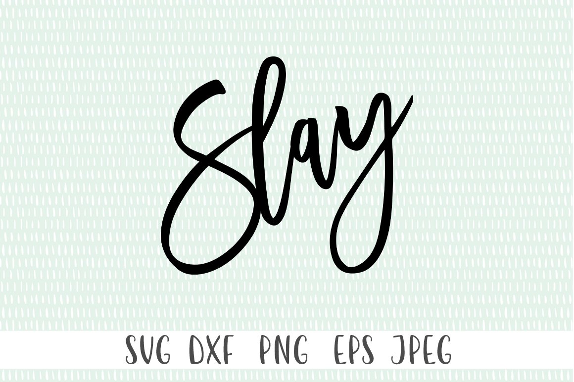 Slay SVG - So Fontsy