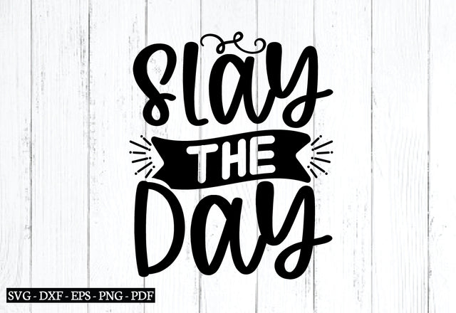 slay the day svg, Affirmations svg, Affirmations quotes svg, Inspirational svg, Affirmations svg bundle SVG designstore 
