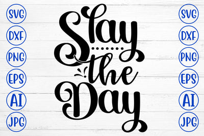 Slay The Day SVG Cut File SVG Syaman 