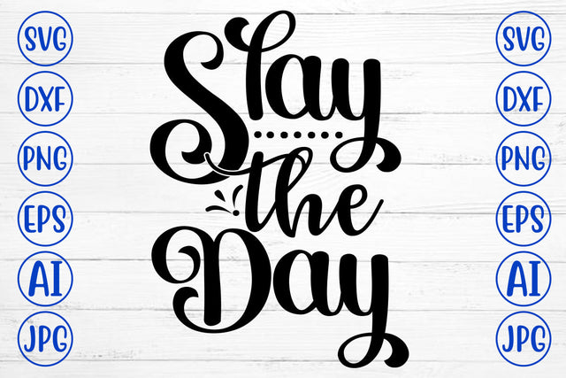 Slay The Day SVG Cut File SVG Syaman 