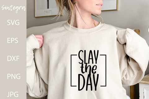 Slay The Day SVG Free For Commercial Use SVG Sintegra 