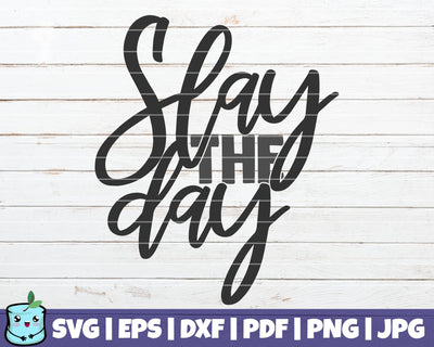 Slay The Day SVG MintyMarshmallows 