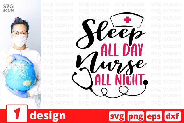 Sleep all day nurse all night SVG Cut File SVG SvgOcean 