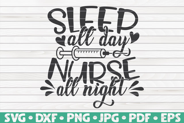 Sleep all day nurse all night SVG | Nurse quote SVG HQDigitalArt 