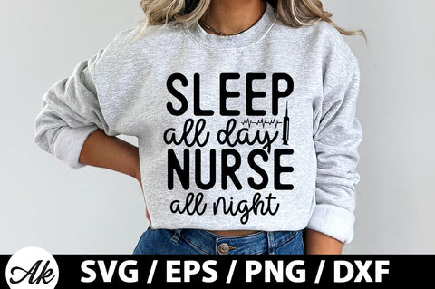 Sleep all day nurse all night SVG SVG akazaddesign 