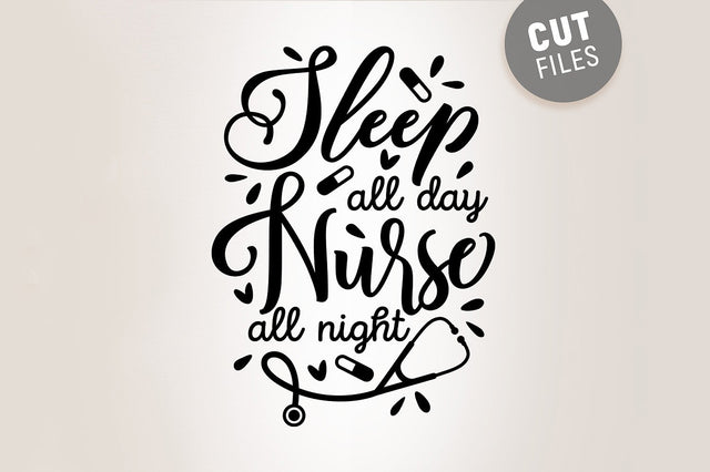 Sleep All Day Nurse All Night SVG SVG VectorSVGdesign 