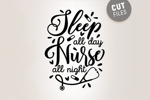 Sleep All Day Nurse All Night SVG SVG VectorSVGdesign 