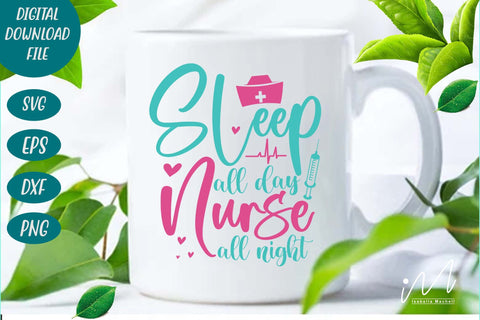 sleep all day nurse all night svg,Nurse Svg,Doctor Svg,Nursing Svg,Medical Svg SVG Isabella Machell 