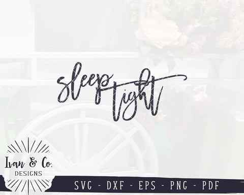 Sleep Tight SVG Files | Nursery Svg | Farmhouse Svg | Bedroom Sign Svg | Oversized Svg | Commercial Use | Digital Cut Files (1121139289) SVG Ivan & Co. Designs 